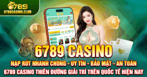 Đánh Giá 6789 Casino: Trải Nghiệm Thực Tế Từ Người Dùng Việt